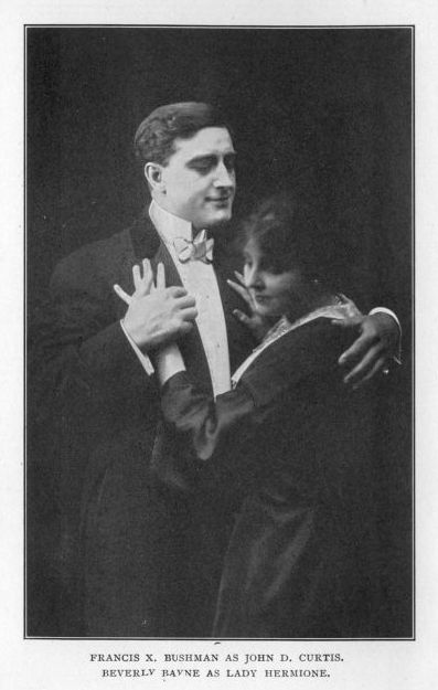 FRANCIS X. BUSHMAN AS JOHN D. CURTIS.  BEVERLY BAYNE AS LADY HERMIONE.