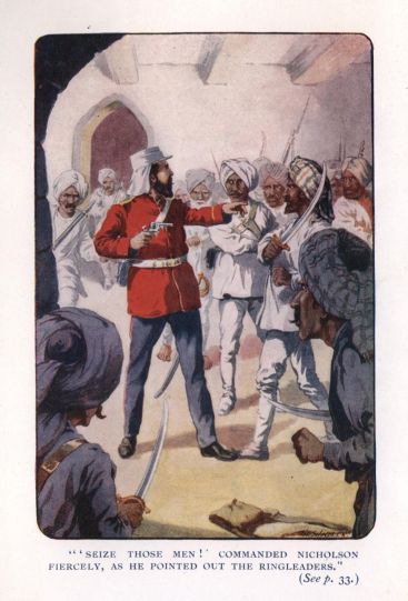 "'Seize those men!' commanded Nicholson fiercely, as he pointed out the ringleaders."