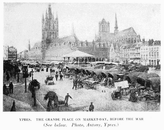 YPRES. THE GRANDE PLACE ON MARKET-DAY, BEFORE THE WAR
(See below. Photo, Antony, Ypres.)