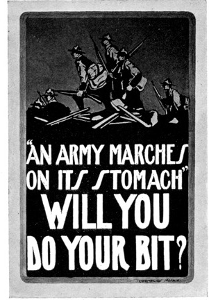 "AN ARMY MARCHES ON ITS STOMACHE"
WILL YOU DO YOUR BIT?