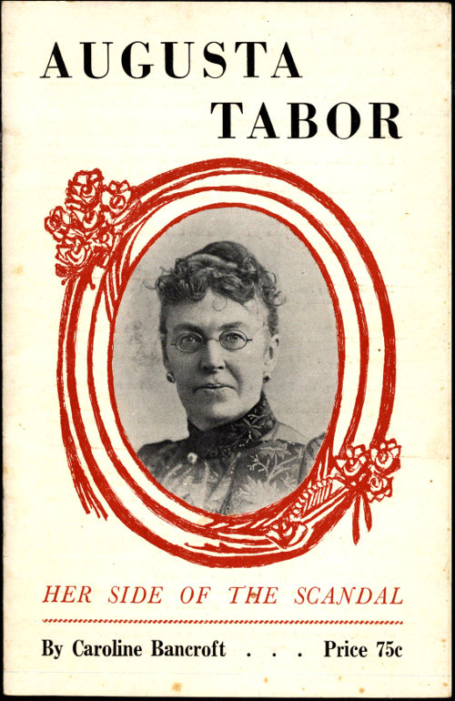 Augusta Tabor: Her Side of the Scandal