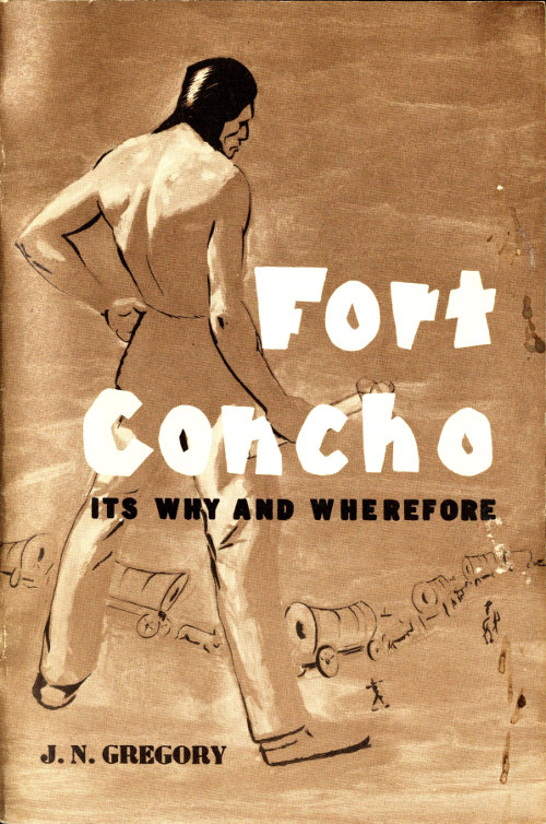 Fort Concho: Its Why and Wherefore